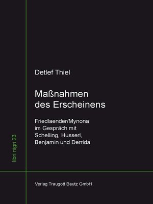 cover image of Maßnahmen des Erscheinens Friedlaender/Mynona im Gespräch mit Schelling,  Husserl, Benjamin und Derrida